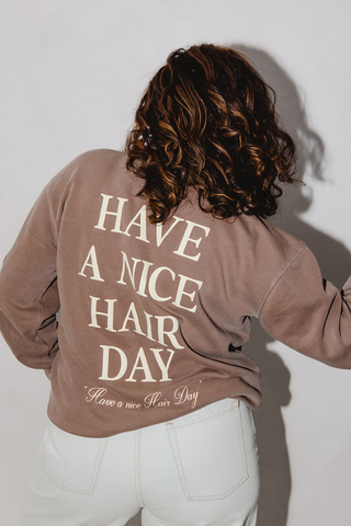 Have a Nice Hair Day Embroidered and Puff Brown Crew Neck